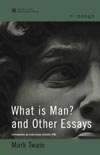 What is Man? and Other Essays (World Digital Library Edition) eBook What is Man? and Other Essays (World Digital Library Edition) eBook